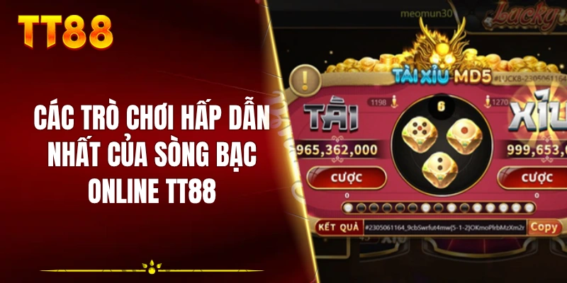 Các trò chơi hấp dẫn nhất của sòng bạc online TT88